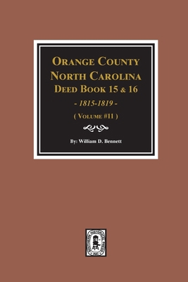 Orange County, North Carolina Deed Books 15 & 1... 0893089664 Book Cover