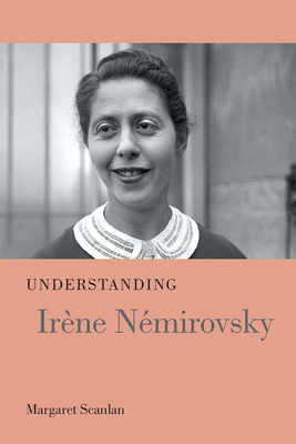 Understanding Irène Némirovsky 1611178681 Book Cover