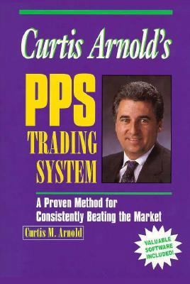 Curtis Arnold's Pps Trading System 1557388776 Book Cover