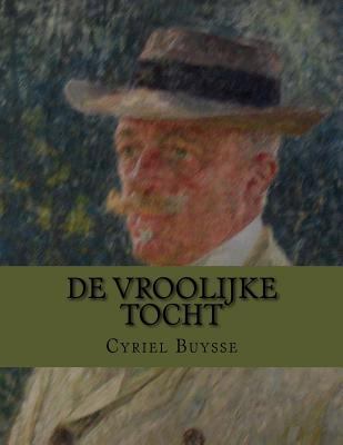 De vroolijke tocht [Dutch] 1530767806 Book Cover
