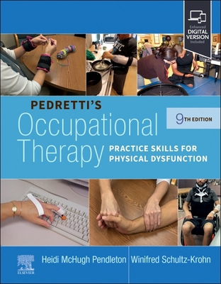 Pedretti's Occupational Therapy: Practice Skill... 0323792553 Book Cover