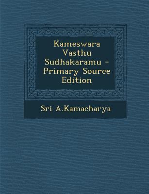 Kameswara Vasthu Sudhakaramu - Primary Source E... [Telugu] 1295657104 Book Cover