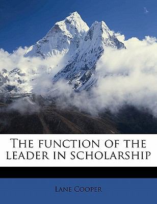 The Function of the Leader in Scholarship 1171831056 Book Cover