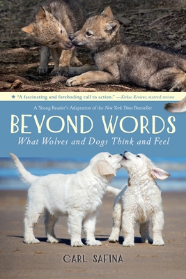 Beyond Words: What Wolves and Dogs Think and Fe... 1250821118 Book Cover
