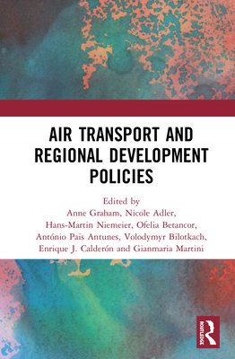 Air Transport and Regional Development Policies 0367533146 Book Cover