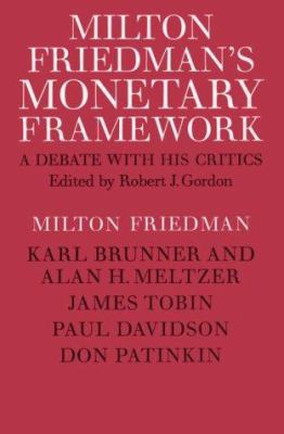 Milton Friedman's Monetary Framework: A Debate ... 0226264084 Book Cover