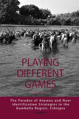 Playing Different Games: The Paradox of Anywaa ... 0857450883 Book Cover