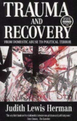 Trauma and Recovery : From Domestic Abuse to Po... 0863584047 Book Cover