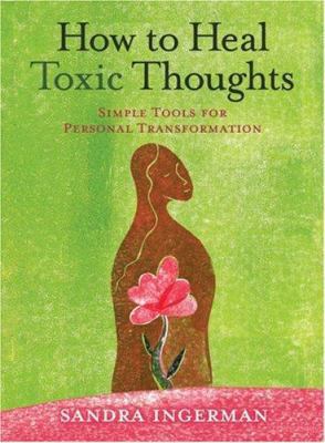 How to Heal Toxic Thoughts: Simple Tools for Pe... 1402742606 Book Cover