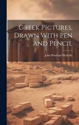 Greek Pictures, Drawn With Pen and Pencil 101955097X Book Cover