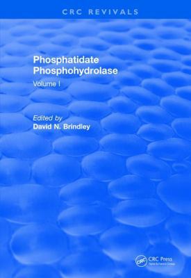 Phosphatidate Phosphohydrolase (1988): Volume I 1138505730 Book Cover