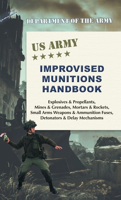 U.S. Army Improvised Munitions Handbook 1626542686 Book Cover