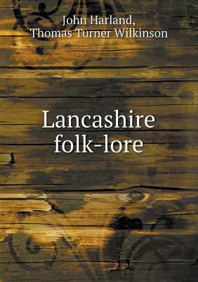 Lancashire Folk-Lore 5518653786 Book Cover