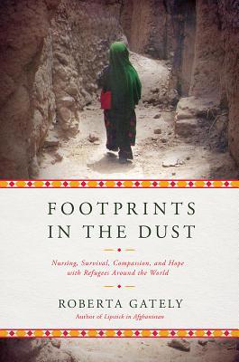Footprints in the Dust: Nursing, Survival, Comp... 1643133489 Book Cover
