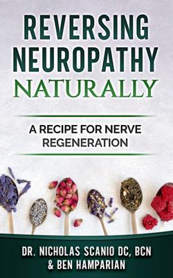 Paperback Reversing Neuropathy Naturally : A Recipe for Nerve Regneration Book
