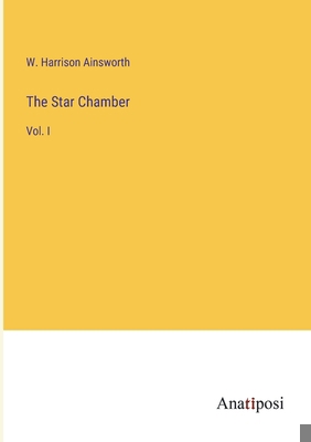 The Star Chamber: Vol. I 3382038544 Book Cover