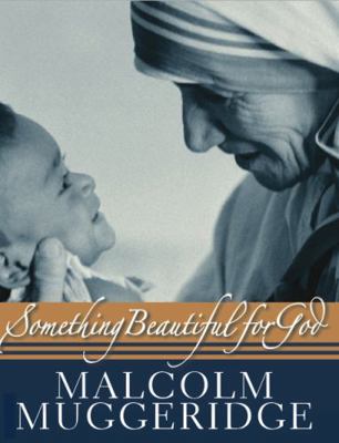 Something Beautiful for God: Mother Teresa of C... 0745953387 Book Cover