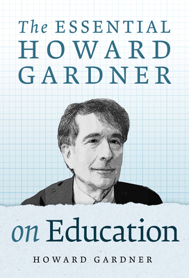 The Essential Howard Gardner on Education 0807769827 Book Cover