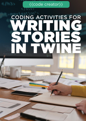 Coding Activities for Writing Stories in Twine 1725341107 Book Cover
