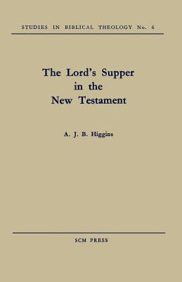 The Lord's Supper in the New Testament 0334047226 Book Cover
