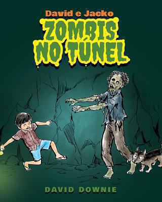 David e Jacko: Zombis no túnel (Galician Edition) [Galician] 1922159522 Book Cover