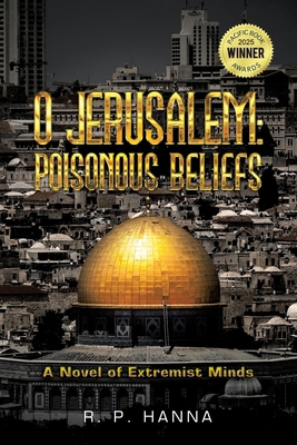 O Jerusalem: Poisonous Beliefs B0CC9X7BQG Book Cover