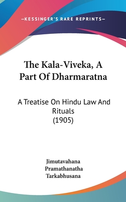 The Kala-Viveka, A Part Of Dharmaratna: A Treat... 1160028273 Book Cover