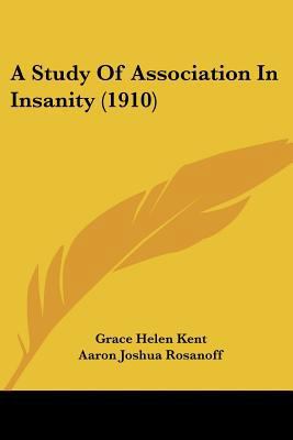 A Study Of Association In Insanity (1910) 1120131472 Book Cover