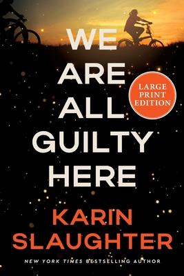 We Are All Guilty Here [Large Print] 0063441918 Book Cover