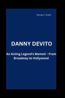 Danny DeVito: An Acting Legend's Memoir - From ...            Book Cover