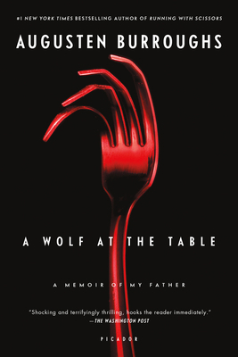 A Wolf at the Table: A Memoir of My Father 0312428278 Book Cover