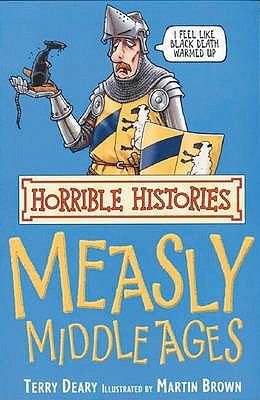 The Measly Middle Ages (Horrible Histories) (Ho... 0439944015 Book Cover
