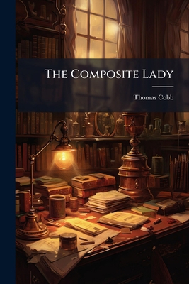 The Composite Lady 1278700730 Book Cover