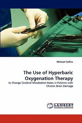 The Use of Hyperbaric Oxygenation Therapy 3844320113 Book Cover
