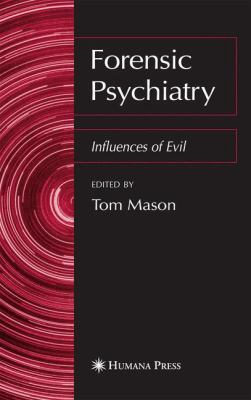 Forensic Psychiatry: Influences of Evil 1588294498 Book Cover