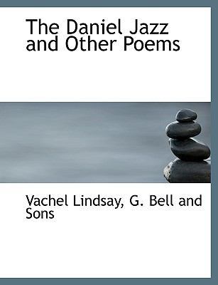 The Daniel Jazz and Other Poems 1140046349 Book Cover