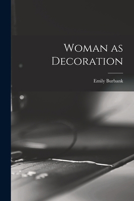 Woman as Decoration 1016309996 Book Cover