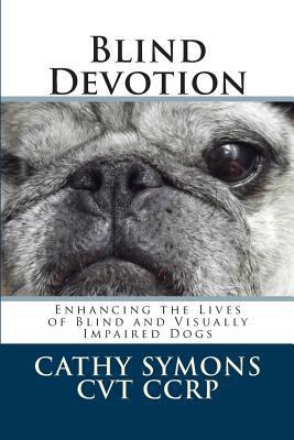 Blind Devotion: Enhancing the Lives of Blind an... 1469952661 Book Cover