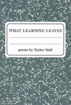 What Learning Leaves 1887012176 Book Cover