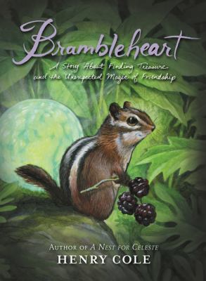 Brambleheart: A Story about Finding Treasure an... 0062245449 Book Cover