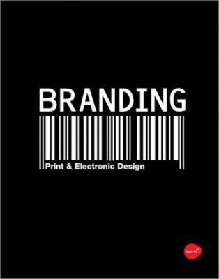 Branding: From Brief to Finished Solution 288046563X Book Cover