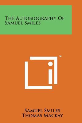 The Autobiography of Samuel Smiles 1169974821 Book Cover