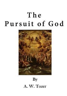 The Pursuit of God 1523353996 Book Cover