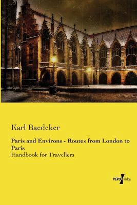 Paris and Environs - Routes from London to Pari... 3737201900 Book Cover