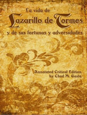 La vida de Lazarillo de Tormes y de sus fortuna... 1478605715 Book Cover