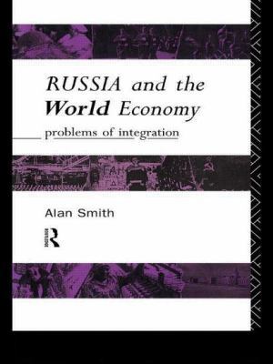 Russia and the World Economy: Problems of Integ... 0415089255 Book Cover