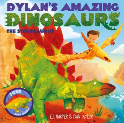 Dylan's Amazing Dinosaurs - The Stegosaurus 147111936X Book Cover