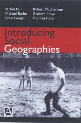 Introducing Social Geographies 0340720050 Book Cover