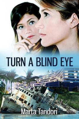 Turn A Blind Eye 1492318043 Book Cover