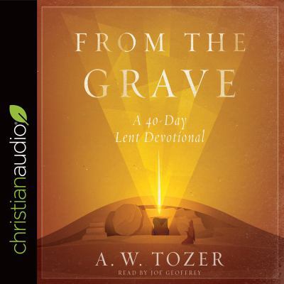 From the Grave: A 40-Day Lent Devotional 1683665309 Book Cover